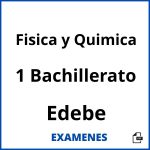 Examenes Fisica y Quimica 1 Bachillerato Edebe PDF
