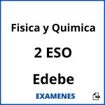 Examenes Fisica y Quimica 2 ESO Edebe PDF