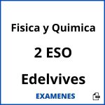 Examenes Fisica y Quimica 2 ESO Edelvives PDF