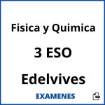 Examenes Fisica y Quimica 3 ESO Edelvives PDF