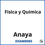 Examenes Fisica y Quimica Anaya PDF