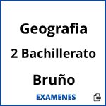Examenes Geografia 2 Bachillerato Bruño PDF
