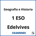Examenes Geografia e Historia 1 ESO Edelvives PDF