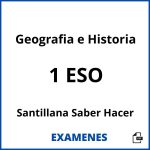 Examenes Geografia e Historia 1 ESO Santillana Saber Hacer PDF