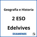 Examenes Geografia e Historia 2 ESO Edelvives PDF