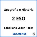 Examenes Geografia e Historia 2 ESO Santillana Saber Hacer PDF