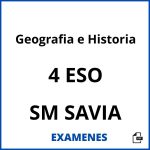 Examenes Geografia e Historia 4 ESO SM SAVIA PDF