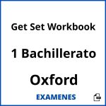 Examenes Get Set Workbook 1 Bachillerato Oxford PDF