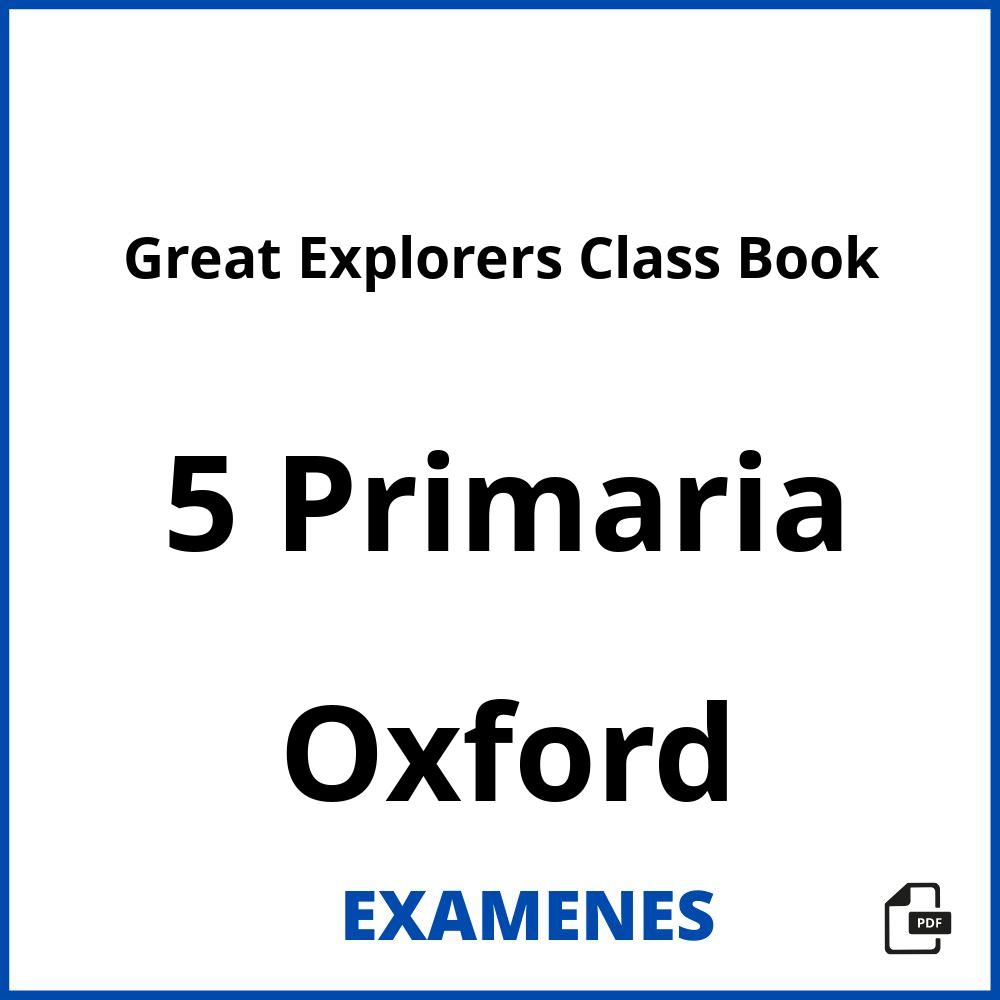 Great Explorers Class Book 5 Primaria Oxford