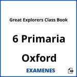 Examenes Great Explorers Class Book 6 Primaria Oxford PDF