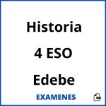 Examenes Historia 4 ESO Edebe PDF