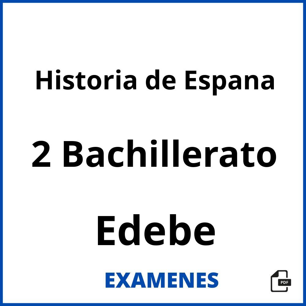 Historia de Espana 2 Bachillerato Edebe