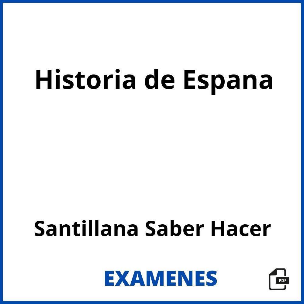 Historia de Espana Santillana Saber Hacer