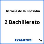 Examenes Historia de la Filosofia 2 Bachillerato PDF