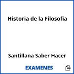 Examenes Historia de la Filosofia Santillana Saber Hacer PDF
