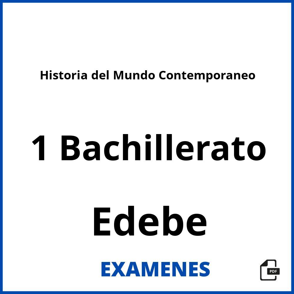 Historia del Mundo Contemporaneo 1 Bachillerato Edebe