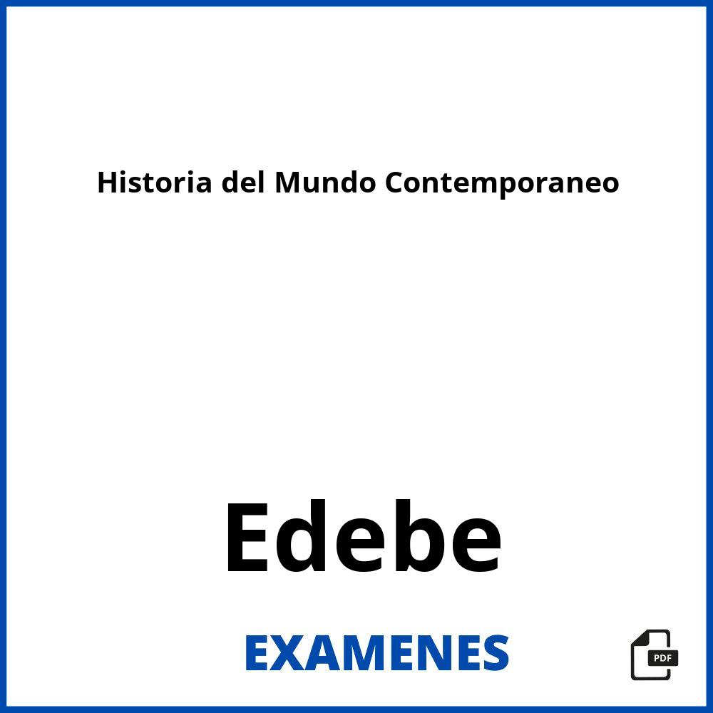 Historia del Mundo Contemporaneo Edebe