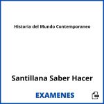 Examenes Historia del Mundo Contemporaneo Santillana Saber Hacer PDF