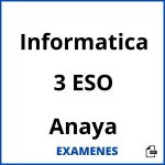 Examenes Informatica 3 ESO Anaya PDF