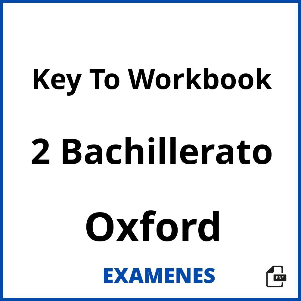 Key To Workbook 2 Bachillerato Oxford