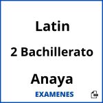 Examenes Latin 2 Bachillerato Anaya PDF