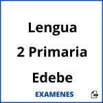 Examenes Lengua 2 Primaria Edebe PDF