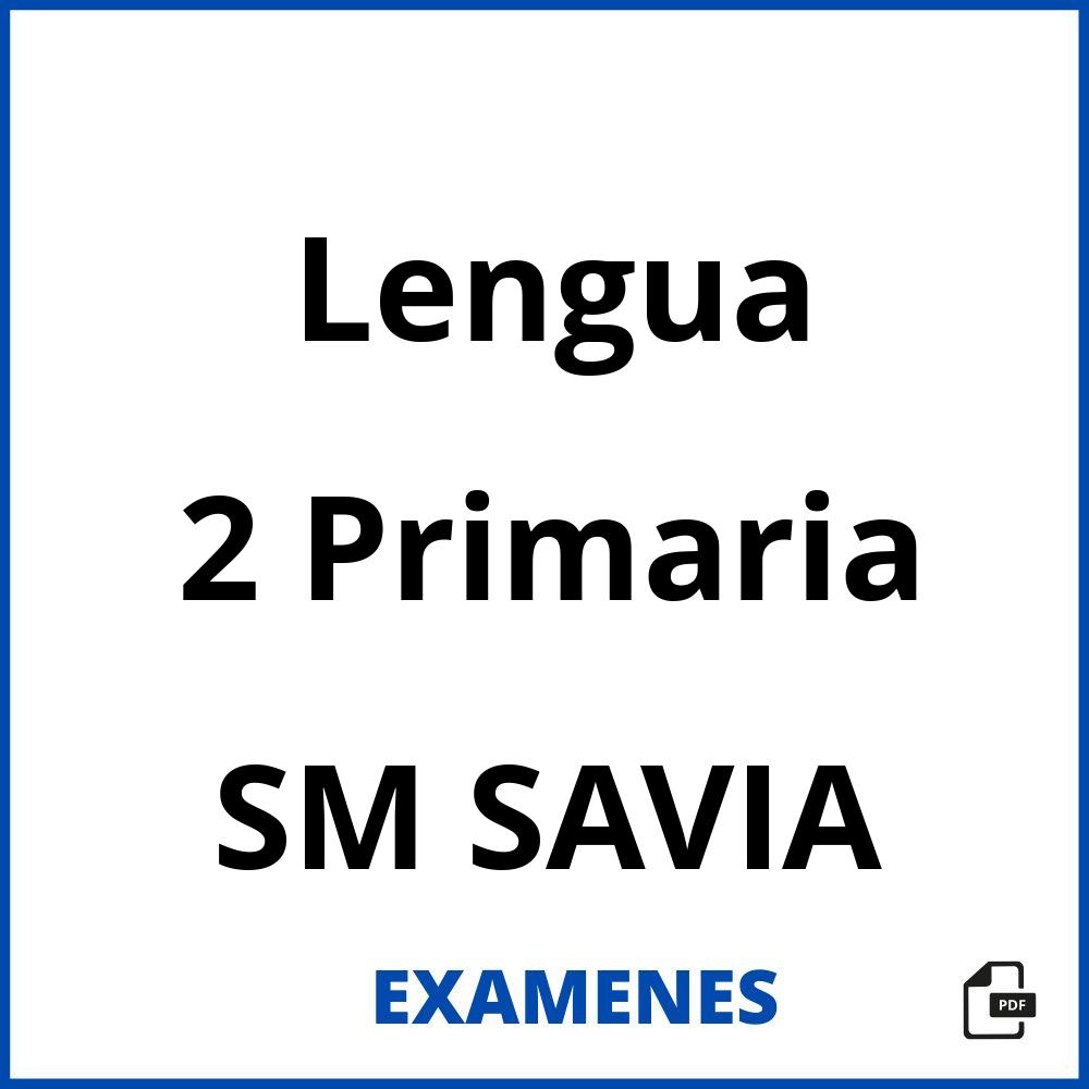 Lengua 2 Primaria SM SAVIA