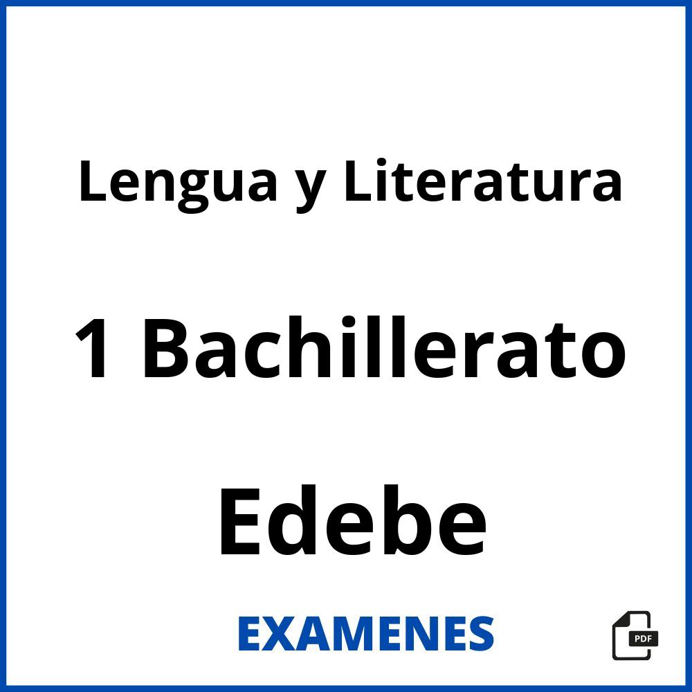 Lengua y Literatura 1 Bachillerato Edebe