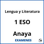 Examenes Lengua y Literatura 1 ESO Anaya PDF