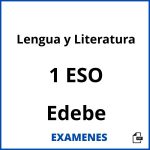 Examenes Lengua y Literatura 1 ESO Edebe PDF