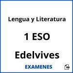 Examenes Lengua y Literatura 1 ESO Edelvives PDF