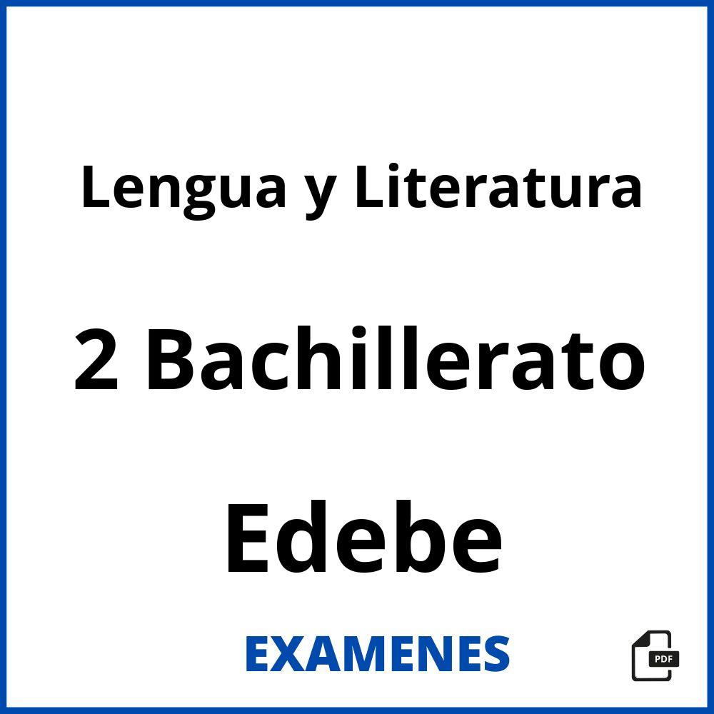 Lengua y Literatura 2 Bachillerato Edebe