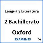 Examenes Lengua y Literatura 2 Bachillerato Oxford PDF