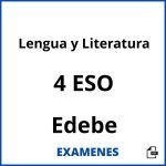 Examenes Lengua y Literatura 4 ESO Edebe PDF