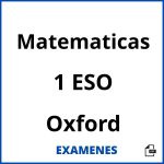 Examenes Matematicas 1 ESO Oxford PDF