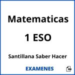 Examenes Matematicas 1 ESO Santillana Saber Hacer PDF