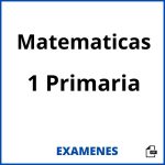 Examenes Matematicas 1 Primaria PDF