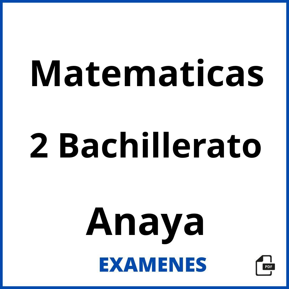 Matematicas 2 Bachillerato Anaya