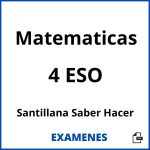 Examenes Matematicas 4 ESO Santillana Saber Hacer PDF