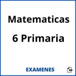 Examenes Matematicas 6 Primaria PDF