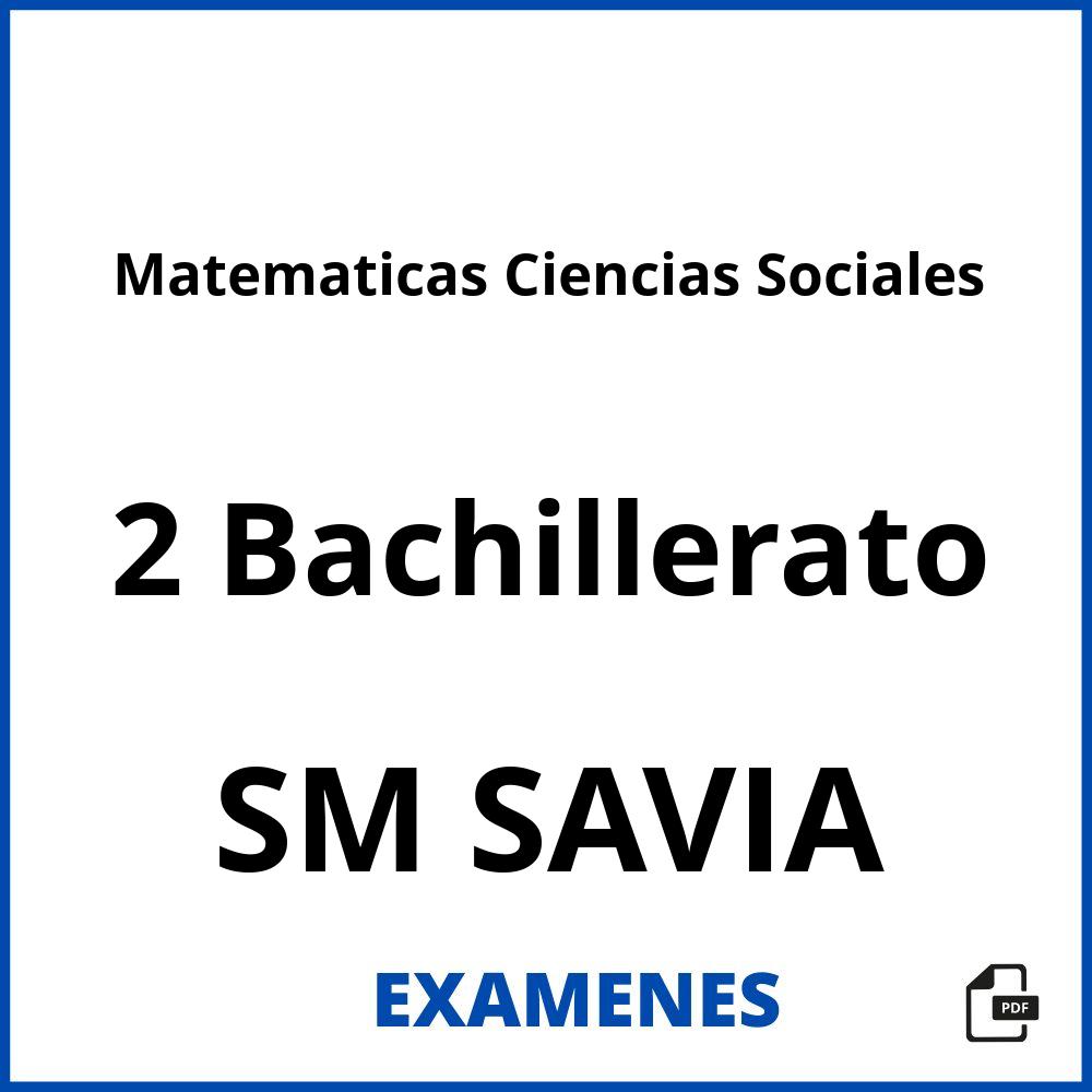 Matematicas Ciencias Sociales 2 Bachillerato SM SAVIA