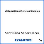 Examenes Matematicas Ciencias Sociales Santillana Saber Hacer PDF