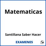Examenes Matematicas Santillana Saber Hacer PDF