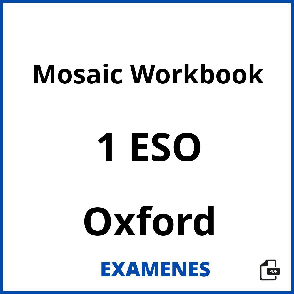 Mosaic Workbook 1 ESO Oxford