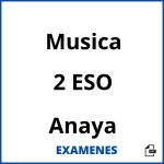 Examenes Musica 2 ESO Anaya PDF