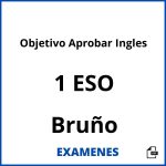 Examenes Objetivo Aprobar Ingles 1 ESO Bruño PDF