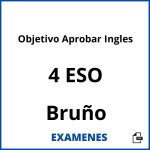 Examenes Objetivo Aprobar Ingles 4 ESO Bruño PDF