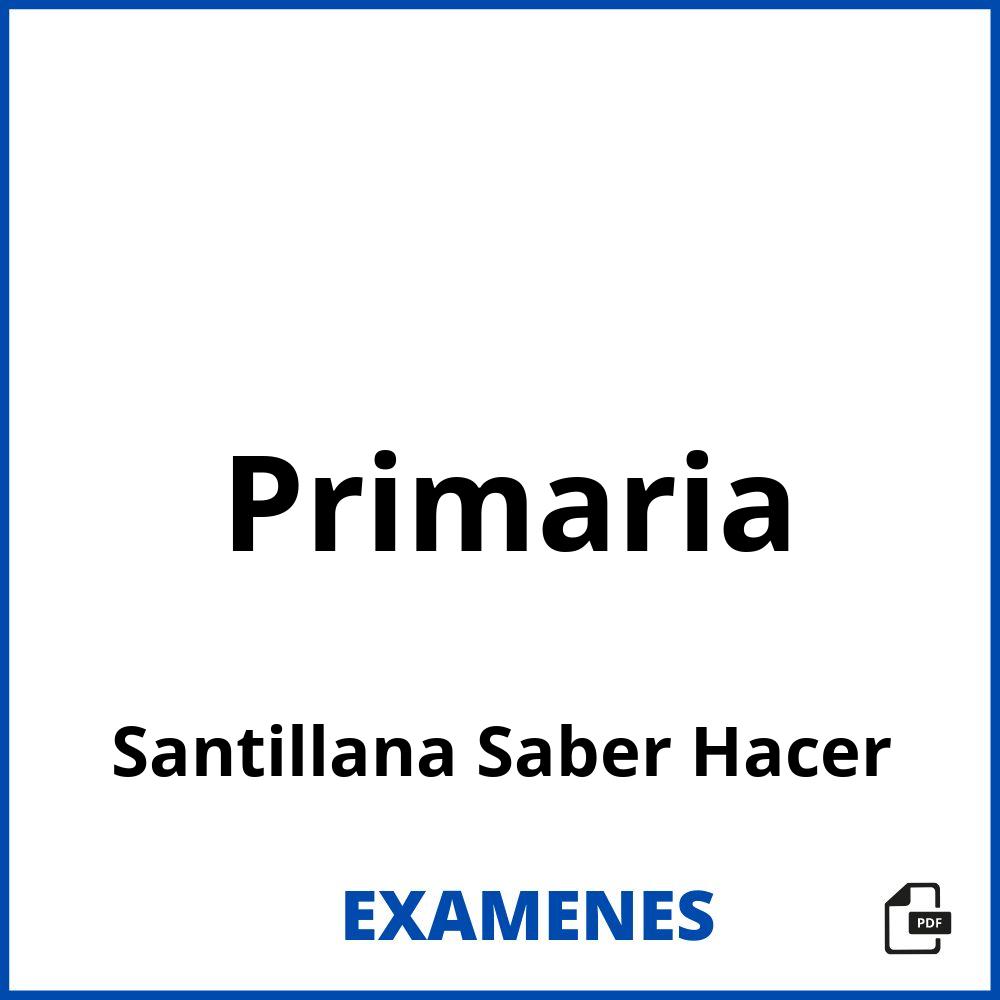 Primaria Santillana Saber Hacer