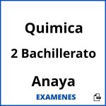 Examenes Quimica 2 Bachillerato Anaya PDF
