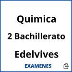 Examenes Quimica 2 Bachillerato Edelvives PDF